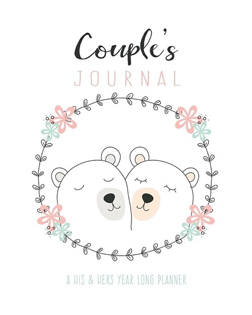 Couples Journal: A His and Hers Year Long Planner (Bears) (Paperback)