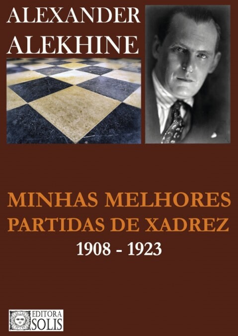 MINHAS MELHORES PARTIDAS DE XADREZ (Book)