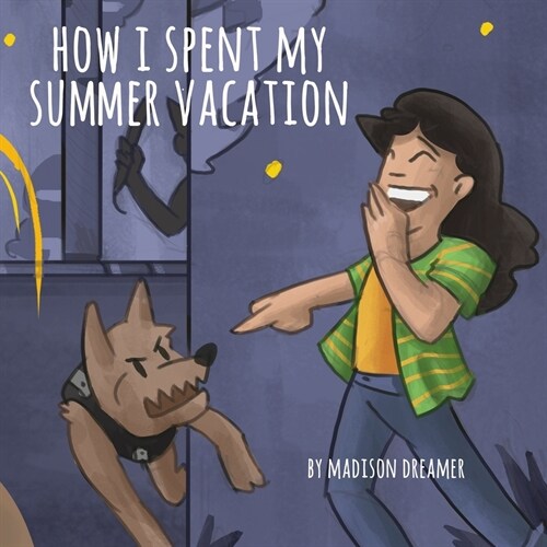 How I Spent My Summer Vacation (Paperback)