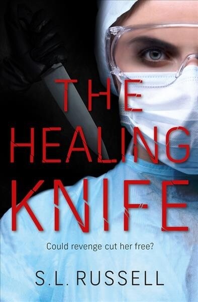 The Healing Knife : Could revenge cut her free? (Paperback, New ed)