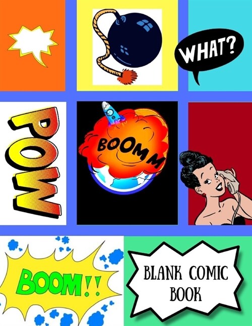 Blank Comic Book: Create Your Own Comics With This Comic Book Journal Notebook (Large Print 8.5x 11 110 Pages) (Paperback)