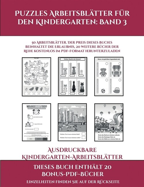 Ausdruckbare Kindergarten-Arbeitsbl?ter (Puzzles Arbeitsbl?ter f? den Kindergarten: Band 3): 50 Arbeitsbl?ter. Der Preis dieses Buches beinhaltet (Paperback)