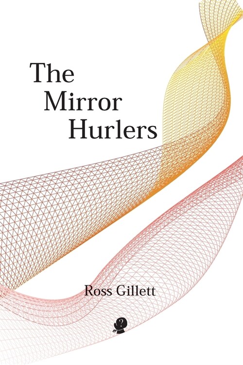 The Mirror Hurlers (Paperback)
