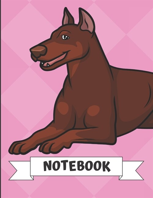 Notebook: Brown Doberman Dog Cartoon on a Pink Diamond Background. Book is Filled with Lined Journal Paper for Notes and Creatin (Paperback)