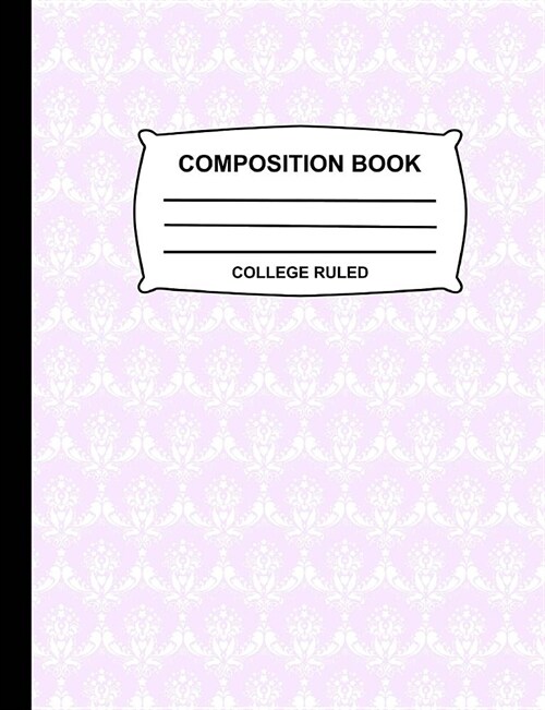 College Ruled Composition Book: Pastel Purple and White Damask Notebook for school, Cute Journal for girls, boys, kids, students, teachers, home, clas (Paperback)