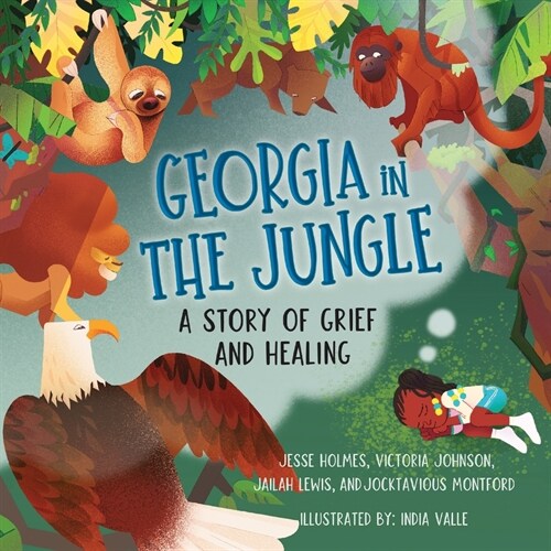 Georgia in the Jungle: A Story of Grief and Healing (Paperback)