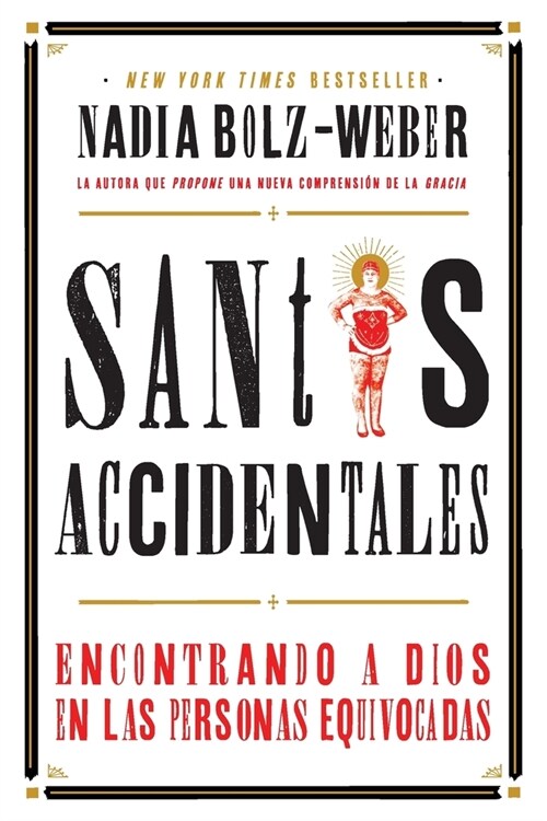 Santos Accidentales: Encontrando a Dios en las Personas Equivocadas (Paperback)