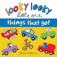 Looky Looky Little One Things That Go (Board Books)