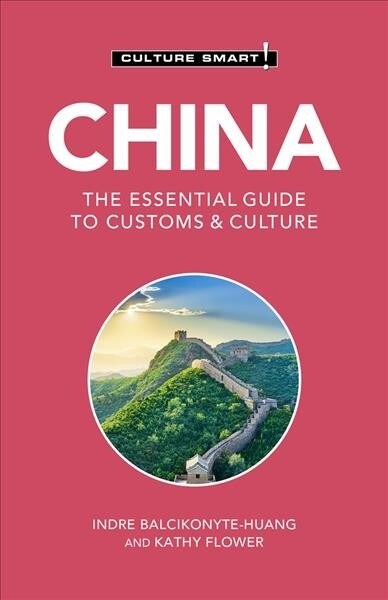 China - Culture Smart! : The Essential Guide to Customs & Culture (Paperback, Revised ed)