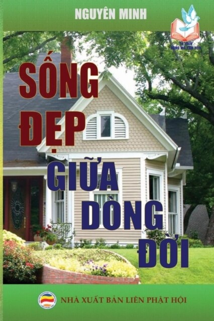 Sống đẹp giữa d?g đời (Paperback)