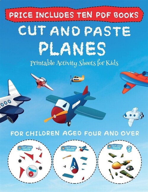 Printable Activity Sheets for Kids (Cut and Paste - Planes): This book comes with collection of downloadable PDF books that will help your child make (Paperback)