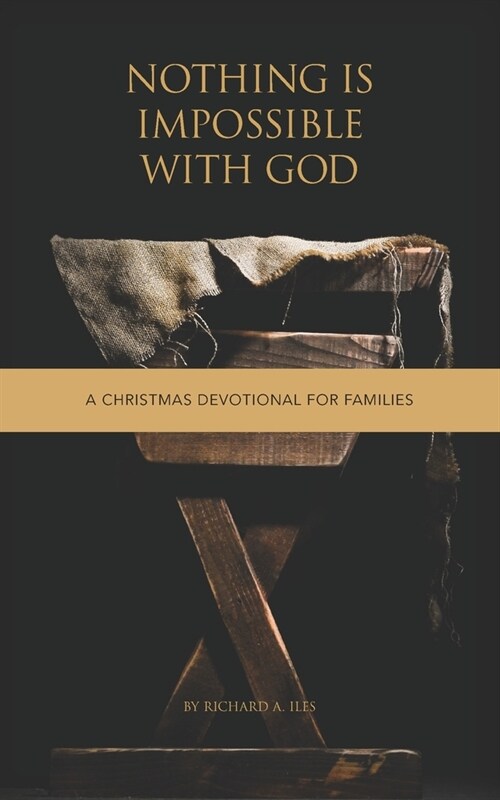 Nothing Is Impossible With God: A Christmas Devotional for Families (Paperback)