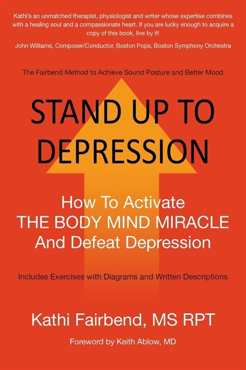 Stand Up to Depression: How To Activate THE BODY MIND MIRACLE and Defeat Depression (Paperback)