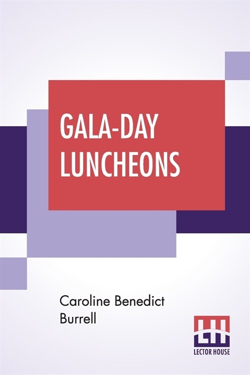 Gala-Day Luncheons: A Little Book Of Suggestions (Paperback)