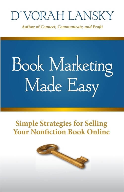 Book Marketing Made Easy: Simple Strategies for Selling Your Nonfiction Book Online (Paperback)