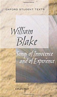 Oxford Student Texts: Songs of Innocence and Experience (Paperback)