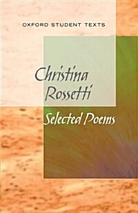 New Oxford Student Texts: Christina Rossetti: Selected Poems (Paperback)