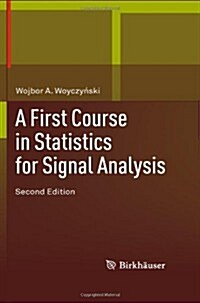 A First Course in Statistics for Signal Analysis (Hardcover, 2, 2011)