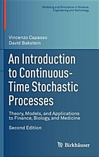 An Introduction to Continuous-Time Stochastic Processes: Theory, Models, and Applications to Finance, Biology, and Medicine (Hardcover, 2, 2012)