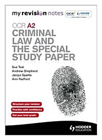 My Revision Notes: OCR A2 Criminal Law and the Special Study Paper (Paperback)