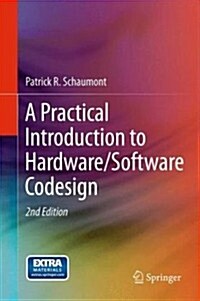 A Practical Introduction to Hardware/Software Codesign (Hardcover, 2, 2013)
