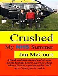 Crushed : My NHS Summer (Paperback)