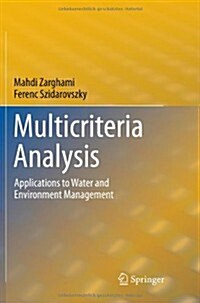 Multicriteria Analysis: Applications to Water and Environment Management (Hardcover, 2011)