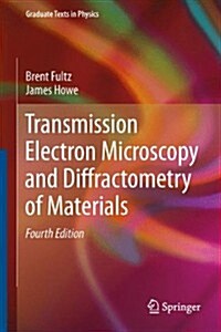 Transmission Electron Microscopy and Diffractometry of Materials (Hardcover, 4, 2013)