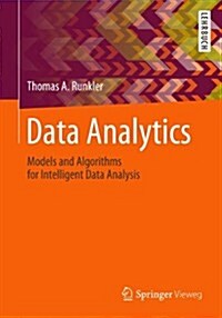 Data Analytics: Models and Algorithms for Intelligent Data Analysis (Paperback, 2012)
