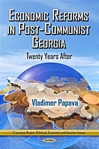 Economic Reforms in Post-Communist Georgia (Paperback)