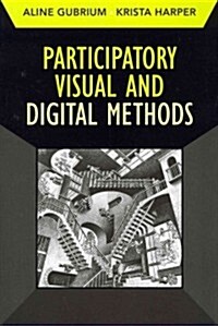 Participatory Visual and Digital Methods (Paperback)