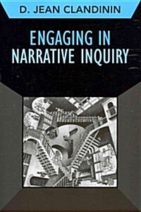 Engaging in Narrative Inquiry (Paperback)