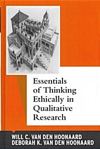 Essentials of Thinking Ethically in Qualitative Research (Hardcover)