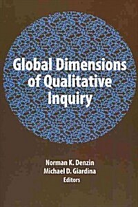 Global Dimensions of Qualitative Inquiry (Paperback)