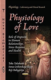 Physiology of Love (Hardcover, UK)