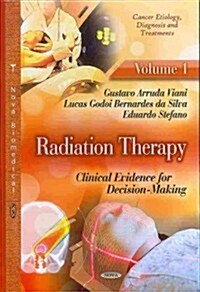 Radiation Therapy Volume 1 (Hardcover, UK)