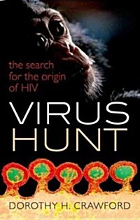 Virus Hunt : The Search for the Origin of HIV/Aids (Hardcover)