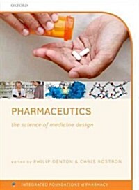 Pharmaceutics : The science of medicine design (Paperback)