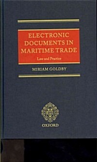 Electronic Documents in Maritime Trade : Law and Practice (Hardcover)