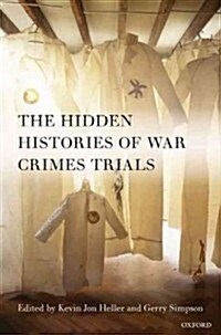 The Hidden Histories of War Crimes Trials (Hardcover)