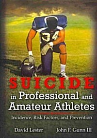 Suicide in Professional and Amateur Athletes (Hardcover)