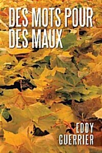 Des Mots Pour Des Maux (Hardcover)