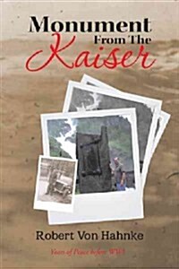 Monument from the Kaiser (Hardcover)
