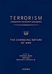 Terrorism: Commentary on Security Documents Volume 127: The Changing Nature of War (Hardcover)