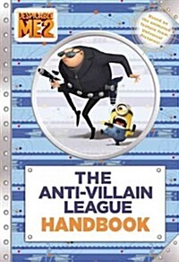 Despicable Me 2: The Anti-Villain League Handbook (Paperback)