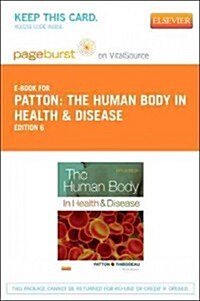 The Human Body in Health & Disease Pageburst Retail Printed Access Card (Pass Code, 6th)