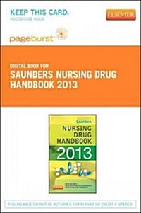 Saunders Nursing Drug Handbook 2013 - Pageburst Vitalsource Retail Printed Access Card (Pass Code)