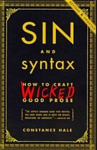 Sin and Syntax: How to Craft Wicked Good Prose (Paperback)
