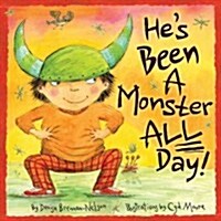Hes Been a Monster All Day (Hardcover)