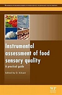 Instrumental Assessment of Food Sensory Quality : A Practical Guide (Hardcover)
